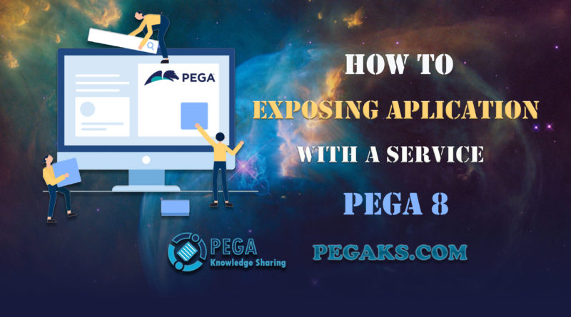 exposing application with service pega 8